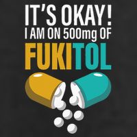 Its Ok Im On 500mg Of Fukitol Funny Adult Drive Performance Visor
