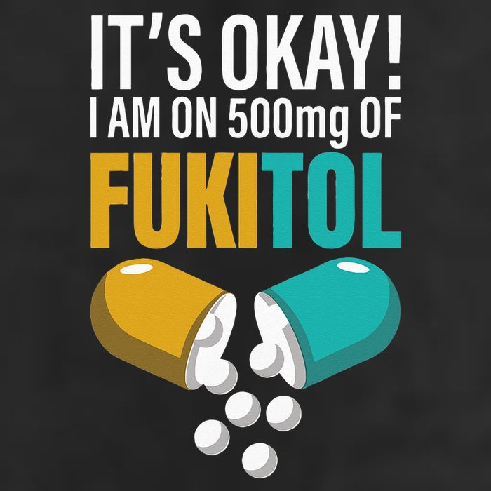 Its Ok Im On 500mg Of Fukitol Funny Adult Drive Performance Visor