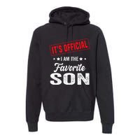 Its Official Im The Favorite Son Premium Hoodie