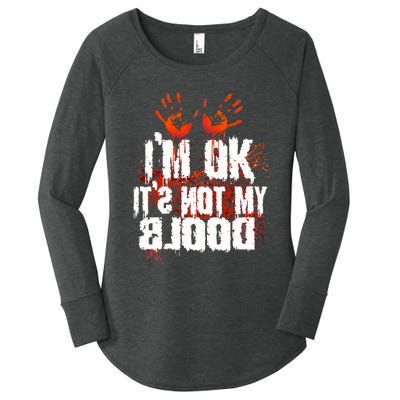 Im Ok Its Not My Blood Sarcastic Halloween Women's Perfect Tri Tunic Long Sleeve Shirt