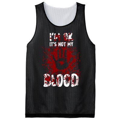 Im Ok Its Not My Blood Sarcastic Halloween Mesh Reversible Basketball Jersey Tank