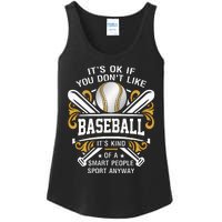 Its Ok If You DonT Like Baseball Smart People Quote Sport Ladies Essential Tank