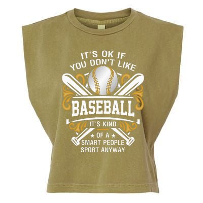 Its Ok If You DonT Like Baseball Smart People Quote Sport Garment-Dyed Women's Muscle Tee