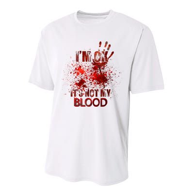 Im Ok Its Not My Blood Sarcastic Halloween Performance Sprint T-Shirt