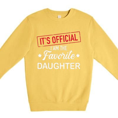 it's o.fficial i am the favorite daughter  Premium Crewneck Sweatshirt