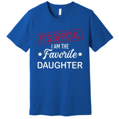 it's o.fficial i am the favorite daughter  Premium T-Shirt