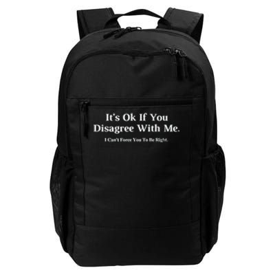 ItS Ok If You Disagree With Me Graphic Novelty Humour Fun Daily Commute Backpack