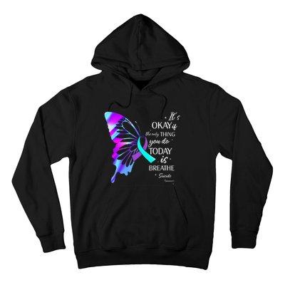 Its Okay If The Only Thing You Do Today Is Breathe Hoodie