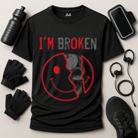 IM Ok IM Broken Invisible Illness I Am Ok Broken Performance Shirt