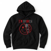 IM Ok IM Broken Invisible Illness I Am Ok Broken Hoodie