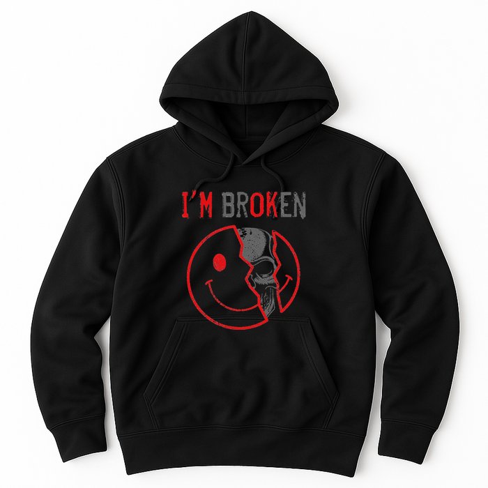 IM Ok IM Broken Invisible Illness I Am Ok Broken Hoodie