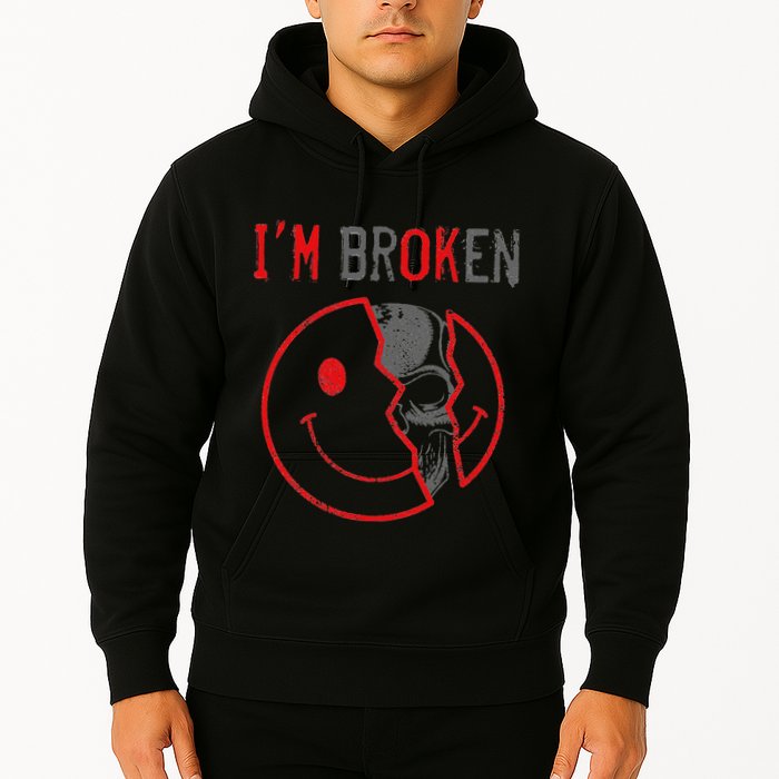 IM Ok IM Broken Invisible Illness I Am Ok Broken Hoodie