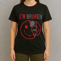 IM Ok IM Broken Invisible Illness I Am Ok Broken T-Shirt