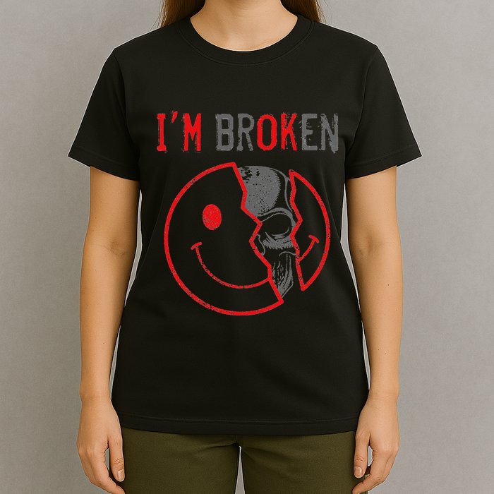 IM Ok IM Broken Invisible Illness I Am Ok Broken T-Shirt