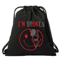 IM Ok IM Broken Invisible Illness I Am Ok Broken Drawstring Bag