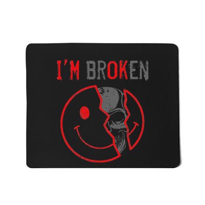 IM Ok IM Broken Invisible Illness I Am Ok Broken Mousepad