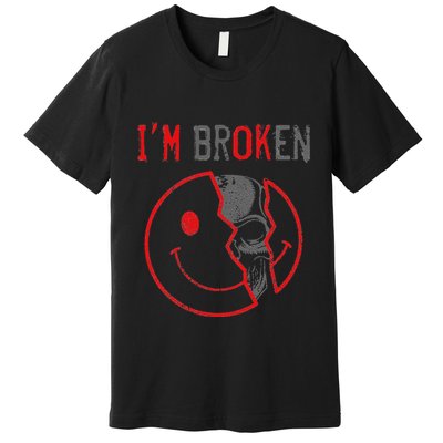 IM Ok IM Broken Invisible Illness I Am Ok Broken Premium T-Shirt