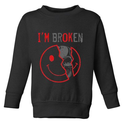 IM Ok IM Broken Invisible Illness I Am Ok Broken Toddler Sweatshirt