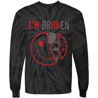 IM Ok IM Broken Invisible Illness I Am Ok Broken Tie-Dye Long Sleeve Shirt