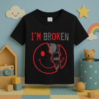 IM Ok IM Broken Invisible Illness I Am Ok Broken Toddler T-Shirt