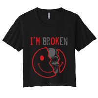 IM Ok IM Broken Invisible Illness I Am Ok Broken Crop Top