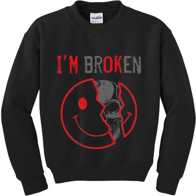 IM Ok IM Broken Invisible Illness I Am Ok Broken Kids Sweatshirt