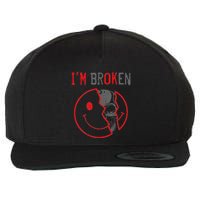 IM Ok IM Broken Invisible Illness I Am Ok Broken Wool Snapback Cap