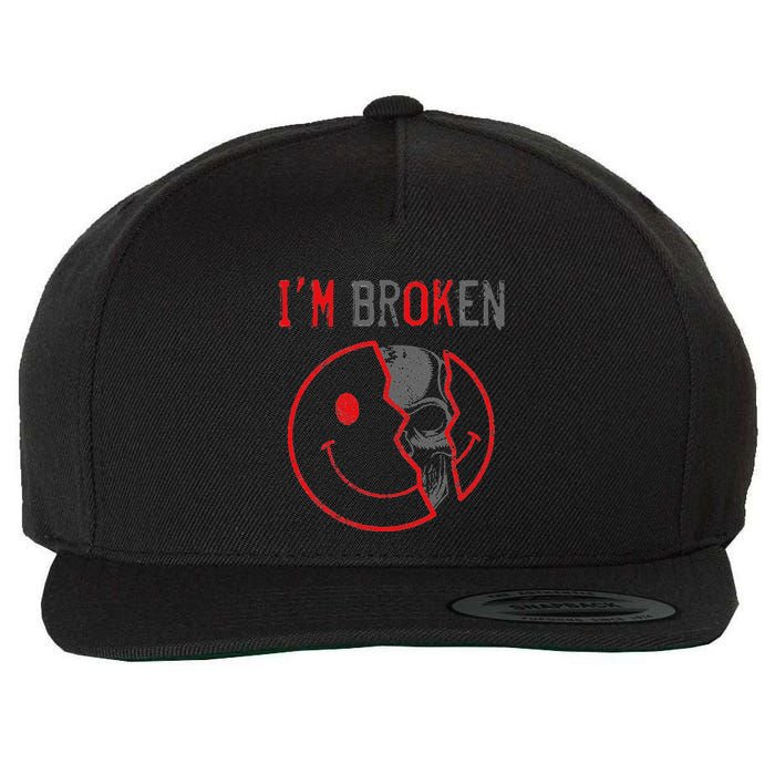 IM Ok IM Broken Invisible Illness I Am Ok Broken Wool Snapback Cap