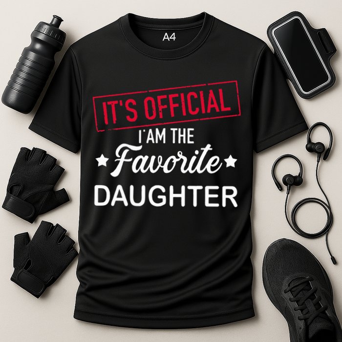 it's official i am the favorite daughter Cooling Performance Crew T-Shirt