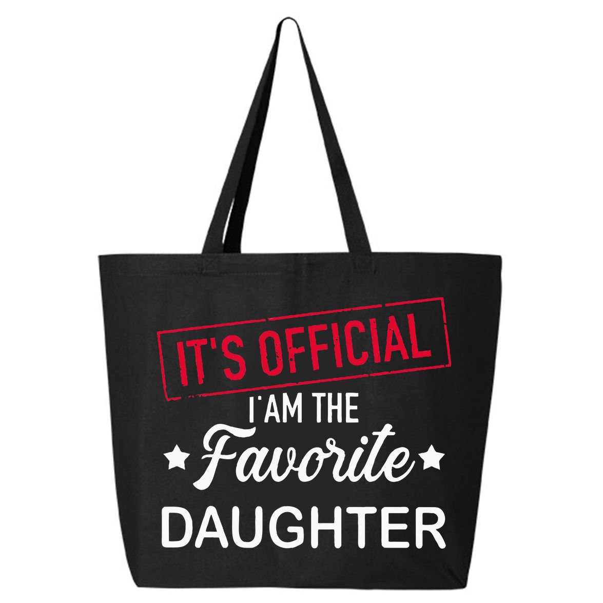 it's official i am the favorite daughter 25L Jumbo Tote