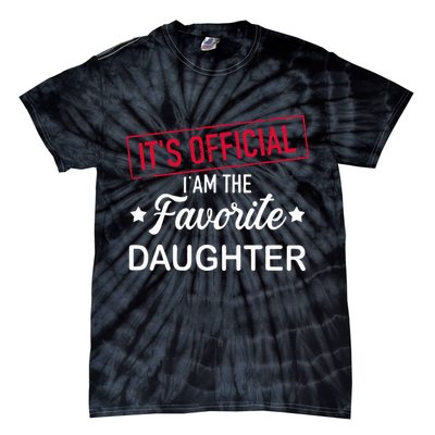 it's official i am the favorite daughter Tie-Dye T-Shirt