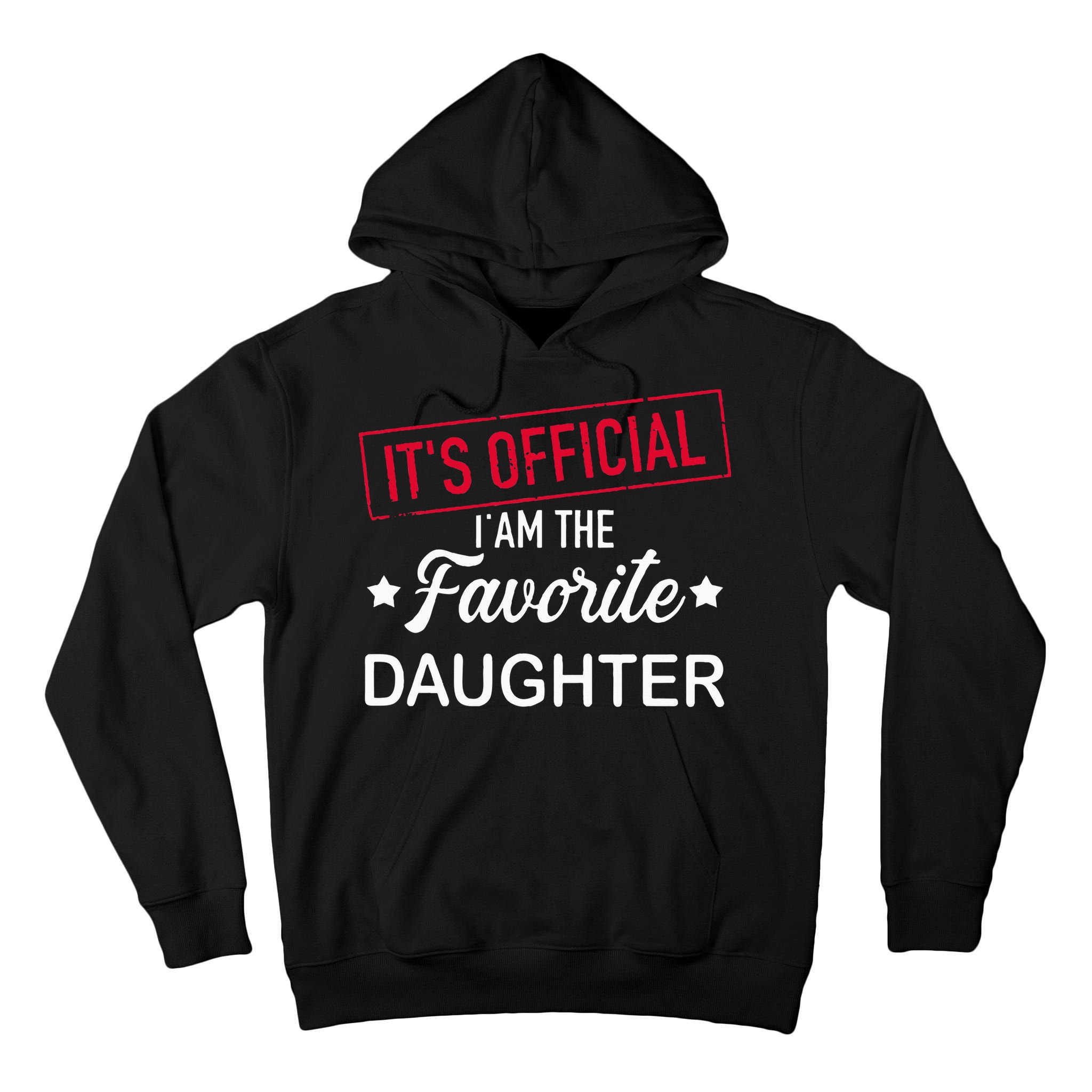 it's official i am the favorite daughter Tall Hoodie