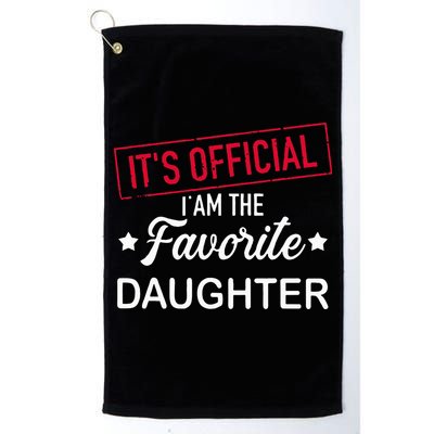 it's official i am the favorite daughter Golf Towel