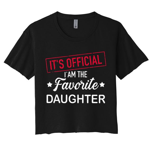 it's official i am the favorite daughter Crop Top