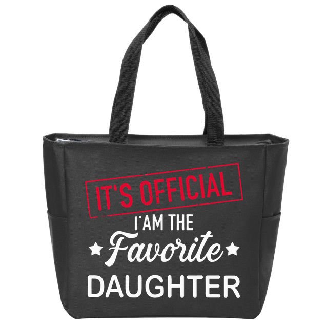 it's official i am the favorite daughter Zip Tote Bag