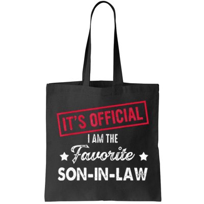 It's O.fficial I'm The Favorite SonInLaw  Tote Bag