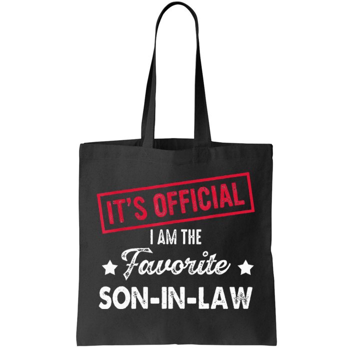 It's O.fficial I'm The Favorite SonInLaw  Tote Bag