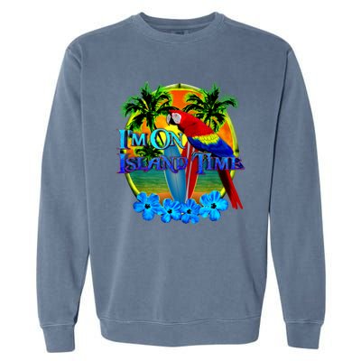 Im On Island Time Tropical Beach Garment-Dyed Sweatshirt