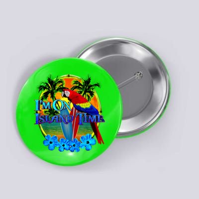 Im On Island Time Tropical Beach Button