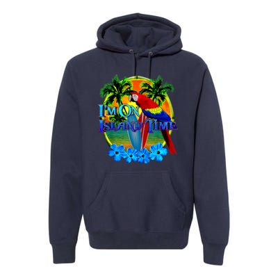 Im On Island Time Tropical Beach Premium Hoodie