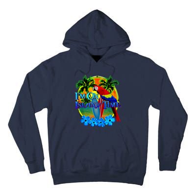 Im On Island Time Tropical Beach Tall Hoodie