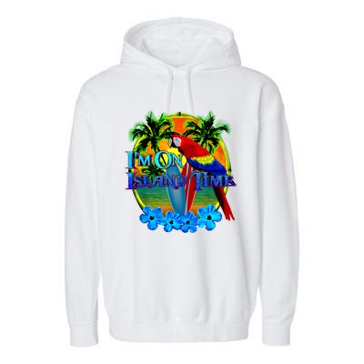 Im On Island Time Tropical Beach Garment-Dyed Fleece Hoodie