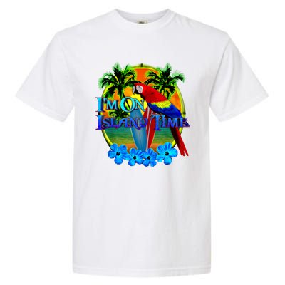 Im On Island Time Tropical Beach Garment-Dyed Heavyweight T-Shirt