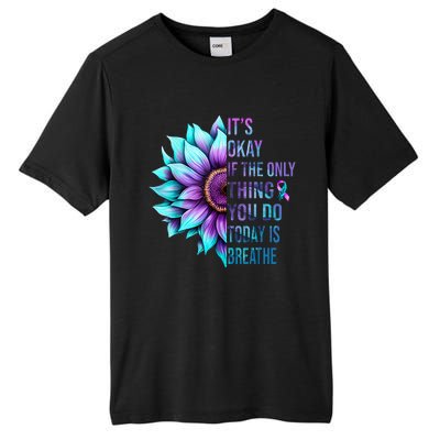 Its Okay If Only Thing You Do Is Breathe Suicide Prevention Tall Fusion ChromaSoft Performance T-Shirt