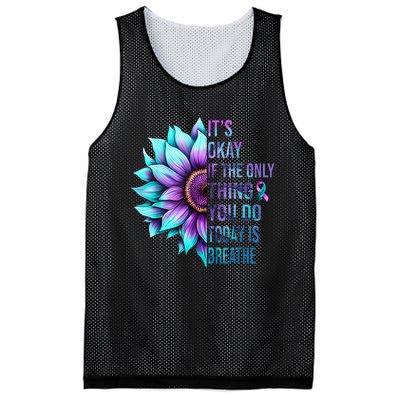 Its Okay If Only Thing You Do Is Breathe Suicide Prevention Mesh Reversible Basketball Jersey Tank