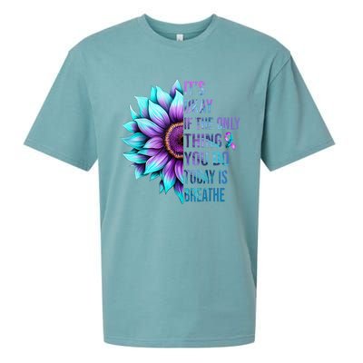 Its Okay If Only Thing You Do Is Breathe Suicide Prevention Sueded Cloud Jersey T-Shirt