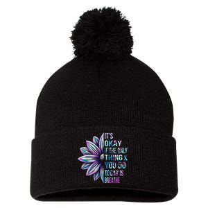 Its Okay If The Only Thing You Do Today Is Breathe Pom Pom 12in Knit Beanie