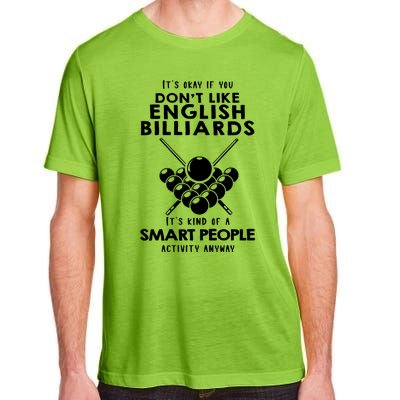 ItS Ok If You DonT Like English Billiards Gift Adult ChromaSoft Performance T-Shirt