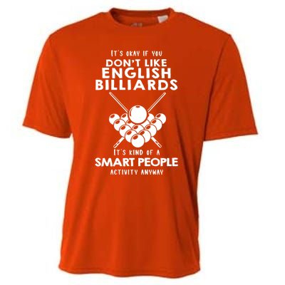 ItS Ok If You DonT Like English Billiards Gift Cooling Performance Crew T-Shirt