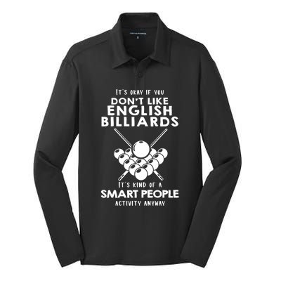 ItS Ok If You DonT Like English Billiards Gift Silk Touch Performance Long Sleeve Polo